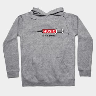 Music is my Drug Hoodie